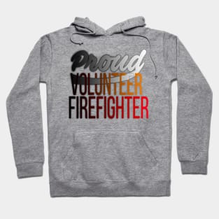 Proud Volunteer Firefighter Firefighting Hoodie